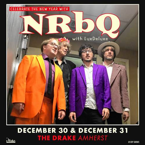 NRBQ plays a New Year’s Eve show at The Drake in Amherst; the group’s Dec. 30 show at the club has already sold out.