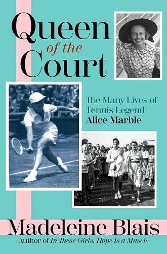 Publisher’s Weekly calls Madeleine Blais’ “Queen of the Court” an “enthralling biography … [that] will likely stand as the definitive account of Marble’s life.”  
